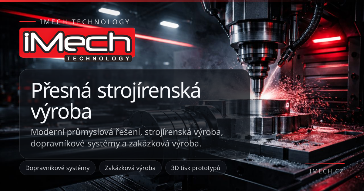 Přesná strojírenská výroba | iMech Technology